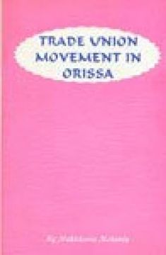 portada Trade Union Movement in Orissa pt 8 Orissa Historical Series