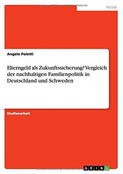 portada Elterngeld als Zukunftssicherung? Vergleich der nachhaltigen Familienpolitik in Deutschland und Schweden (German Edition)