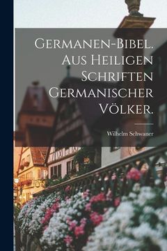 portada Germanen-Bibel. Aus heiligen Schriften germanischer Völker. (en Alemán)