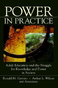 portada power in practice: adult education and the struggle for knowledge and power in society (in English)