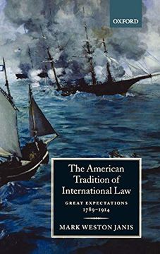 portada The American Tradition of International Law: Great Expectations 1789-1914 (en Inglés)