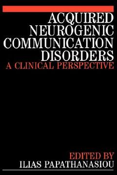 portada acquired neurogenic communication disorders: a clinical perspective (en Inglés)