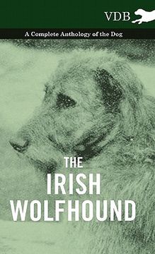 portada the irish wolfhound - a complete anthology of the dog