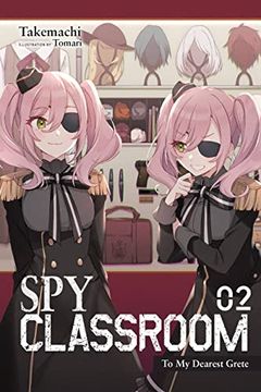 portada Spy Classroom, Vol. 2 (Light Novel): To my Dearest Grete (Spy Classroom (Light Novel), 2) (en Inglés)