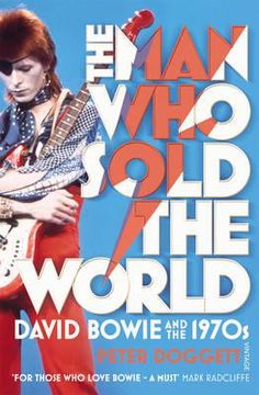 portada the man who sold the world: david bowie and the 1970s. peter doggett