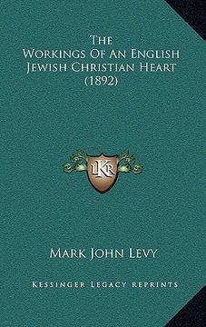 portada the workings of an english jewish christian heart (1892) (en Inglés)