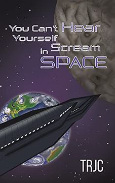 portada You Can'T Hear Yourself Scream in Space (en Inglés)