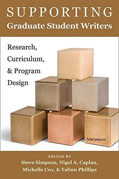 portada Supporting Graduate Student Writers: Research, Curriculum, and Program Design