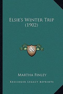 portada elsie's winter trip (1902) (en Inglés)