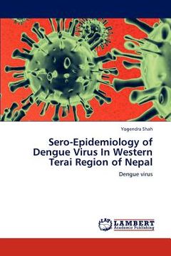portada sero-epidemiology of dengue virus in western terai region of nepal (en Inglés)