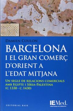 portada Barcelona I El Gran Comerç D'Orient A L'Edat Mitjana (Base Històrica)