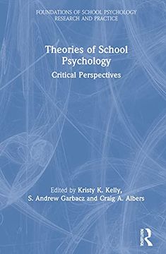 portada Theories of School Psychology: Critical Perspectives (Foundations of School Psychology Research and Practice) (en Inglés)
