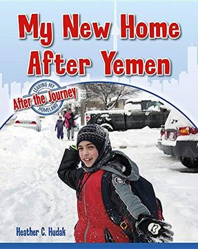 portada My new Home After Yemen (Leaving my Homeland: After the Journey) (in English)