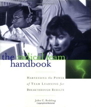 portada The Radical Team Handbook: Harnessing the Power of Team Learning for Breakthrough Results (en Inglés)