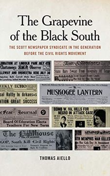 portada Grapevine of the Black South: The Scott Newspaper Syndicate in the Generation Before the Civil Rights Movement (Print Culture in the South) (en Inglés)