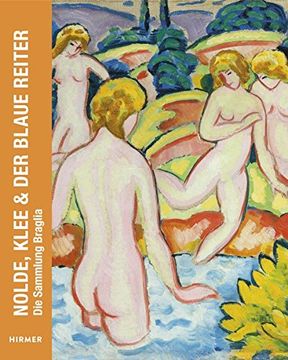 portada Nolde, Klee & Der Blaue Reiter: The Braglia Collection