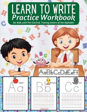 portada Learn to Write Practice Workbook: : Preschool Workbook for Toddlers - Activities Handwriting Practice Alphabet - Workbook for Preschoolers - Learning (en Inglés)