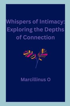 portada Whispers of Intimacy: Exploring the Depths of Connection (en Inglés)