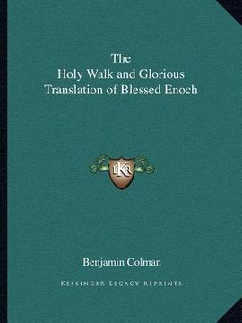 portada the holy walk and glorious translation of blessed enoch