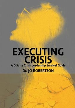 portada Executing Crisis: A C-Suite Crisis Leadership Survival Guide (en Inglés)