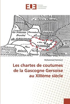 portada Les chartes de coutumes de la Gascogne Gersoise au XIIIème siècle (en Francés)