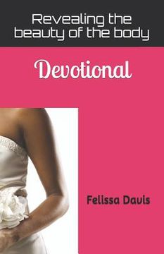 portada Revealing the beauty of the body: Devotional (en Inglés)