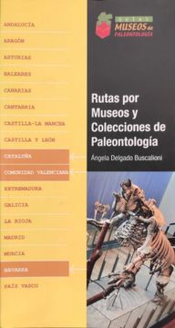 portada Rutas por Museos y Colecciones de Paleontología. Navarra, Cataluña y Comunidad Valenciana: 4 (Guías Museos de Paleontología)