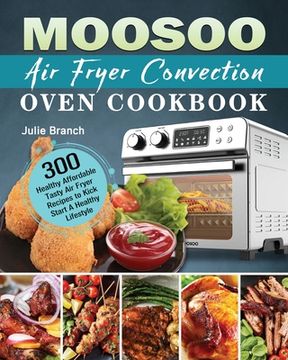 portada MOOSOO Air Fryer Convection Oven Cookbook (en Inglés)