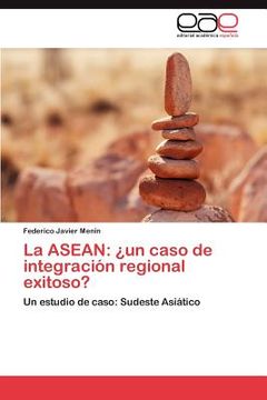 portada la asean: un caso de integraci n regional exitoso? (in English)