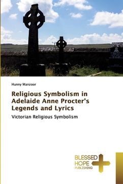 portada Religious Symbolism in Adelaide Anne Procter's Legends and Lyrics (en Inglés)