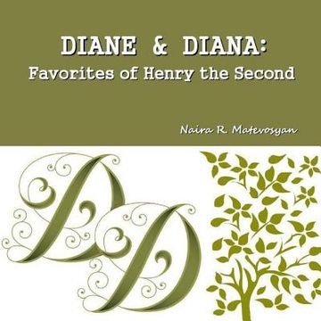 portada Diane and Diana: Favorites of Henry the Second (in English)