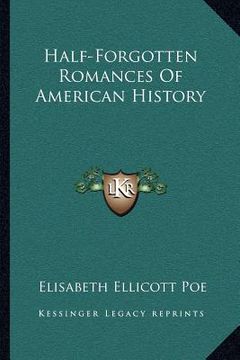 portada half-forgotten romances of american history (en Inglés)