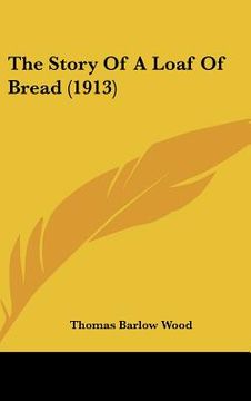 portada the story of a loaf of bread (1913) (en Inglés)