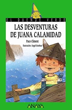 portada Las desventuras de Juana Calamidad (Literatura Infantil (6-11 Años) - El Duende Verde) (in Spanish)