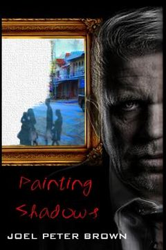 portada Painting Shadows (The Author's Edition): 'Dead to the world, living life through another'