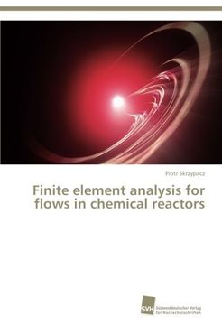 portada Finite Element Analysis for Flows in Chemical Reactors