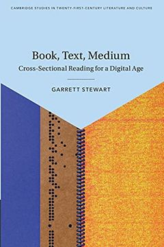 portada Book, Text, Medium: Cross-Sectional Reading for a Digital age (Cambridge Studies in Twenty-First-Century Literature and Culture) (en Inglés)