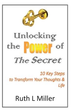 portada Unlocking the Power of The Secret: 10 keys to transform your thoughts and life (en Inglés)