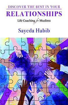 portada Discover the Best in Your Relationships: Life Coaching for Muslims (en Inglés)