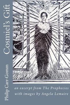 portada Cosmiel's Gift: an excerpt from The Prophecies with images by Angela Lemaire