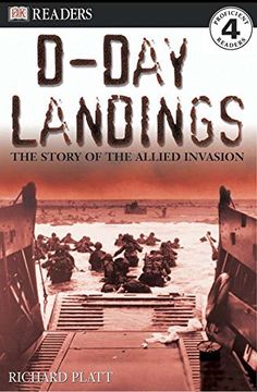 portada Dk Readers l4: D-Day Landings: The Story of the Allied Invasion: The Story of the Allied Invasion (dk Readers, Level 4) (en Inglés)