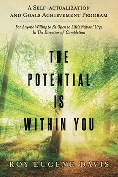 portada The Potential Is Within You: A Self - Actualization and Goals Achievement Program (en Inglés)