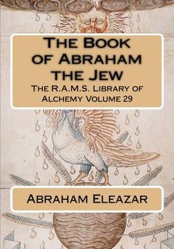 portada The Book of Abraham the Jew: Volume 29 (The R. Ab M. S. Library of Alchemy) 