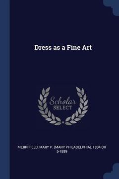 portada Dress as a Fine Art (en Inglés)