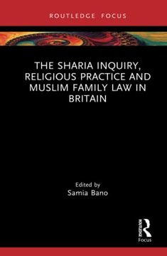 portada The Sharia Inquiry, Religious Practice and Muslim Family law in Britain (Islam in the World) (in English)