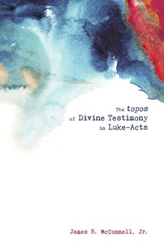portada The topos of Divine Testimony in Luke-Acts (in English)