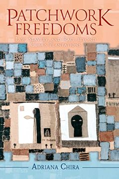 portada Patchwork Freedoms: Law, Slavery, and Race Beyond Cuba'S Plantations (Afro-Latin America) (en Inglés)