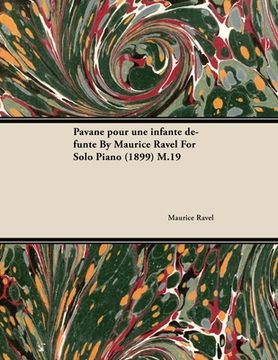portada pavane pour une infante d funte by maurice ravel for solo piano (1899) m.19 (en Inglés)
