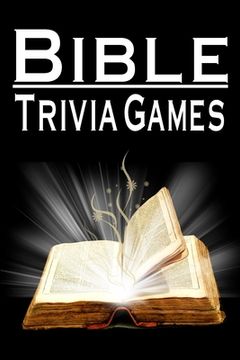 portada Bible Trivia Games: 1000+ Questions to Sharpen Your Understanding of Scripture (en Inglés)