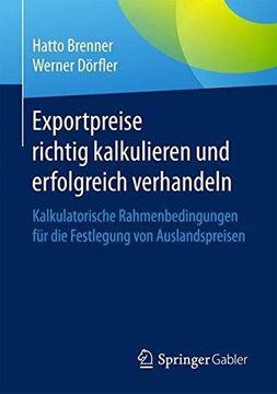 portada Exportpreise Richtig Kalkulieren und Erfolgreich Verhandeln: Kalkulatorische Rahmenbedingungen für die Festlegung von Auslandspreisen (in German)